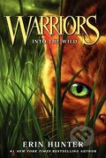Kniha: Warriors 1 : Into the Wild (Erin Hunterová). HarperCollins Publishers, 2015 Kniha: Warriors 1 : Into the Wild (Erin Hunterová). HarperCollins Publishers, 2015