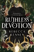 Kniha: Ruthless Devotion (Rebecca Kenney). Sourcebooks, 2025 Kniha: Ruthless Devotion (Rebecca Kenney). Sourcebooks, 2025