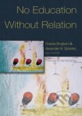 Kniha: No Education Without Relation (Alexander M. Sidorkin). Peter Lang, 2004 Kniha: No Education Without Relation (Alexander M. Sidorkin). Peter Lang, 2004