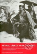 Kniha: Pravda, láska a ti na Východě (David Svoboda, František Šístek a Mirjam Moravcová). , 2006 Kniha: Pravda, láska a ti na Východě (David Svoboda, František Šístek a Mirjam Moravcová). , 2006