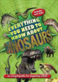 Kniha: Everything You Need to Know about Dinosaurs (Kingfisher). Kingfisher, 2012 Kniha: Everything You Need to Know about Dinosaurs (Kingfisher). Kingfisher, 2012