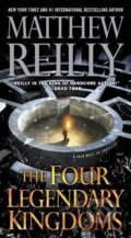 Kniha: The Four Legendary Kingdoms (Matthew Reilly). Simon & Schuster, 2018 Kniha: The Four Legendary Kingdoms (Matthew Reilly). Simon & Schuster, 2018