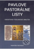 Kniha: Pavlove pastorálne listy (František Trstenský). Katolícke biblické dielo, 2015 Kniha: Pavlove pastorálne listy (František Trstenský). Katolícke biblické dielo, 2015