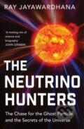 Kniha: The Neutrino Hunters (Ray Jayawardhana). Oneworld Publications, 2015 Kniha: The Neutrino Hunters (Ray Jayawardhana). Oneworld Publications, 2015