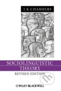 Kniha: Sociolinguistic Theory 3e (Chambers). John Wiley & Sons, 2008 Kniha: Sociolinguistic Theory 3e (Chambers). John Wiley & Sons, 2008