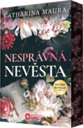 Kniha: Nesprávná nevěsta (Catharina Maura). Bourdon, 2025 Kniha: Nesprávná nevěsta (Catharina Maura). Bourdon, 2025