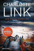 Kniha: Die Entscheidung (Charlotte Link). , 2017 Kniha: Die Entscheidung (Charlotte Link). , 2017