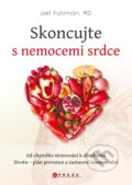 Kniha: Skoncujte s nemocemi srdce (Joel Fuhrman). CPRESS, 2018 Kniha: Skoncujte s nemocemi srdce (Joel Fuhrman). CPRESS, 2018