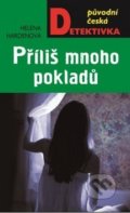 Kniha: Příliš mnoho pokladů (Helena Hardenová). Moba, 2018 Kniha: Příliš mnoho pokladů (Helena Hardenová). Moba, 2018