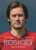 Kniha: Tomáš Rosický (Roman Smutný). XYZ, 2018 Kniha: Tomáš Rosický (Roman Smutný). XYZ, 2018