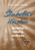 Kniha: Šlabikár šťastia 4 (Pavel Hirax Baričák), 2018 Kniha: Šlabikár šťastia 4 (Pavel Hirax Baričák), 2018