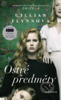 Kniha: Ostré předměty (Gillian Flynn). Knižní klub, 2018 Kniha: Ostré předměty (Gillian Flynn). Knižní klub, 2018