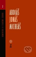 Kniha: Abdiáš, Jonáš, Micheáš (Miroslav Varšo). Dobrá kniha, 2019 Kniha: Abdiáš, Jonáš, Micheáš (Miroslav Varšo). Dobrá kniha, 2019