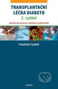Kniha: Transplantační léčba diabetu (František Saudek). Maxdorf, 2018 Kniha: Transplantační léčba diabetu (František Saudek). Maxdorf, 2018