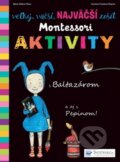 Kniha: Veľký, väčší, najväčší zošit Montessori: Aktivity, 2018 Kniha: Veľký, väčší, najväčší zošit Montessori: Aktivity, 2018