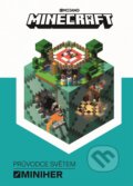 Kniha: Minecraft: Průvodce světem miniher (Egmont ČR). Egmont ČR, 2018 Kniha: Minecraft: Průvodce světem miniher (Egmont ČR). Egmont ČR, 2018