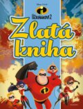 Kniha: Úžasňákovi 2: Zlatá kniha (Egmont ČR). Egmont ČR, 2018 Kniha: Úžasňákovi 2: Zlatá kniha (Egmont ČR). Egmont ČR, 2018