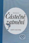 Kniha: Částečné zatmění (Věra Nosálová). L&P publishing, 2018 Kniha: Částečné zatmění (Věra Nosálová). L&P publishing, 2018