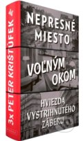 Kniha: 3x Peter Krištúfek (Peter Krištúfek). Koloman Kertész Bagala, 2018 Kniha: 3x Peter Krištúfek (Peter Krištúfek). Koloman Kertész Bagala, 2018