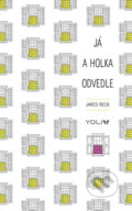 Kniha: Já a holka odvedle (Jared Reck). YOLi CZ, 2018 Kniha: Já a holka odvedle (Jared Reck). YOLi CZ, 2018