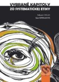 Kniha: Vybrané kapitoly zo systematickej etiky (Bohumír Hulan a Jana Dzúriková). EDIS, 2018 Kniha: Vybrané kapitoly zo systematickej etiky (Bohumír Hulan a Jana Dzúriková). EDIS, 2018