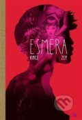Kniha: Esmera (Vince a Zep). Argo, 2018 Kniha: Esmera (Vince a Zep). Argo, 2018