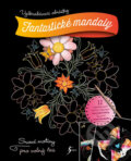 Kniha: Fantastické mandaly (Esence). Esence, 2018 Kniha: Fantastické mandaly (Esence). Esence, 2018