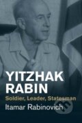 Kniha: Yitzhak Rabin (Itamar Rabinovich). Yale University Press, 2018 Kniha: Yitzhak Rabin (Itamar Rabinovich). Yale University Press, 2018