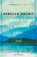 Kniha: A Field Guide To Getting Lost (Rebecca Solnit). Canongate Books, 2017 Kniha: A Field Guide To Getting Lost (Rebecca Solnit). Canongate Books, 2017