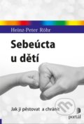 Sebeúcta u dětí - Heinz-Peter Röhr, Portál, 2018