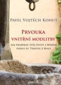Prvouka vnitřní modlitby - Pavel Vojtěch Kohut, Portál, 2018