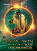 Kniha: Spoločenstvo - Zrod vlčej bojovníčky (Laura Ensi), 2018 Kniha: Spoločenstvo - Zrod vlčej bojovníčky (Laura Ensi), 2018