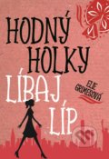 Kniha: Hodný holky líbaj líp (Elie Grimes). XYZ, 2018 Kniha: Hodný holky líbaj líp (Elie Grimes). XYZ, 2018
