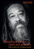 Kniha: Šírejší než nebo, väčší než priestor (Mooji), 2018 Kniha: Šírejší než nebo, väčší než priestor (Mooji), 2018