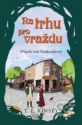 Kniha: Na trhu pro vraždu (T.E. Kinsey). BETA - Dobrovský, 2018 Kniha: Na trhu pro vraždu (T.E. Kinsey). BETA - Dobrovský, 2018