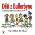 Audiokniha: Děti z Bullerbynu (Astrid Lindgren). Albatros CZ, 2018 Audiokniha: Děti z Bullerbynu (Astrid Lindgren). Albatros CZ, 2018