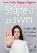 Kniha: Stůjte si za svým (Doris Dahlin a Maggan Hägglund). Portál, 2018 Kniha: Stůjte si za svým (Doris Dahlin a Maggan Hägglund). Portál, 2018