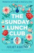 Kniha: The Sunday Lunch Club (Juliet Ashton), 2018 Kniha: The Sunday Lunch Club (Juliet Ashton), 2018