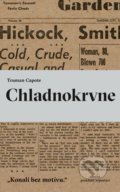 Kniha: Chladnokrvne (Truman Capote), 2018 Kniha: Chladnokrvne (Truman Capote), 2018