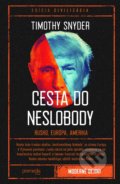 Kniha: Cesta do neslobody (Timothy Snyder). Premedia, 2018 Kniha: Cesta do neslobody (Timothy Snyder). Premedia, 2018