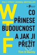 Kniha: WTF (Tim O Reilly), 2018 Kniha: WTF (Tim O Reilly), 2018
