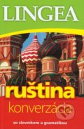 Kniha: Ruština - konverzácia (Lingea). Lingea, 2019 Kniha: Ruština - konverzácia (Lingea). Lingea, 2019