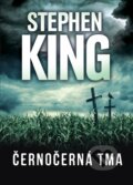 Kniha: Černočerná tma (Stephen King). BETA - Dobrovský, 2018 Kniha: Černočerná tma (Stephen King). BETA - Dobrovský, 2018