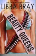 Kniha: Beauty Queens (Libba Bray). Scholastic, 2012 Kniha: Beauty Queens (Libba Bray). Scholastic, 2012