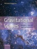 Kniha: Gravitational Waves : Volume 1: Theory and Experiments (Michele Maggiore). Oxford University Press, 2007 Kniha: Gravitational Waves : Volume 1: Theory and Experiments (Michele Maggiore). Oxford University Press, 2007