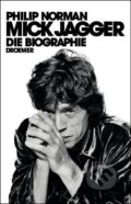 Kniha: Mick Jagger (Philip Norman). , 2012 Kniha: Mick Jagger (Philip Norman). , 2012