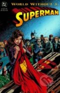 Kniha: World without a Superman (DC Comics). DC Comics, 1993 Kniha: World without a Superman (DC Comics). DC Comics, 1993
