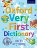 Kniha: Oxford Very First Dictionary (Clare Kirtley a Oxford Dictionaries). Oxford University Press, 2012 Kniha: Oxford Very First Dictionary (Clare Kirtley a Oxford Dictionaries). Oxford University Press, 2012