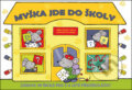 Kniha: Myška jde do školy (Šikulka). Šikulka, 2013 Kniha: Myška jde do školy (Šikulka). Šikulka, 2013
