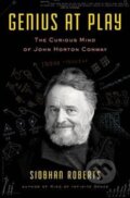 Kniha: Genius at Play (Siobhan Roberts). Bloomsbury, 2015 Kniha: Genius at Play (Siobhan Roberts). Bloomsbury, 2015